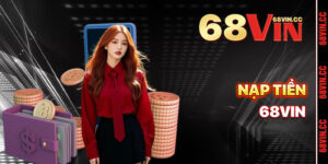 Nạp Tiền 68vin
