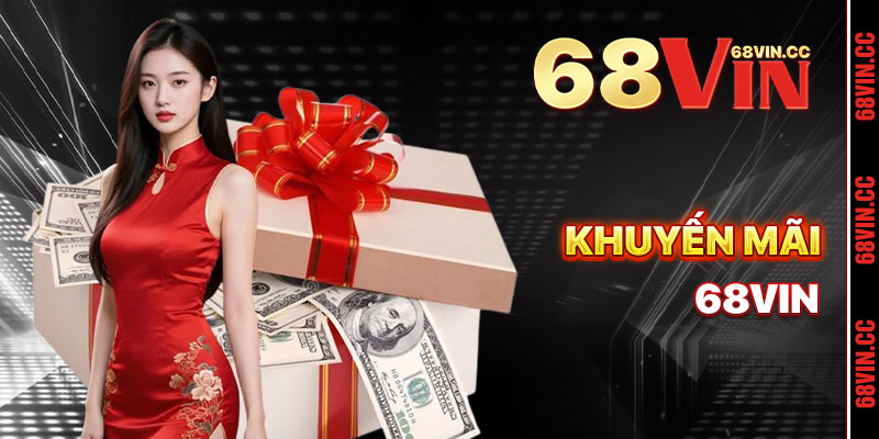 Khuyến Mãi 68vin